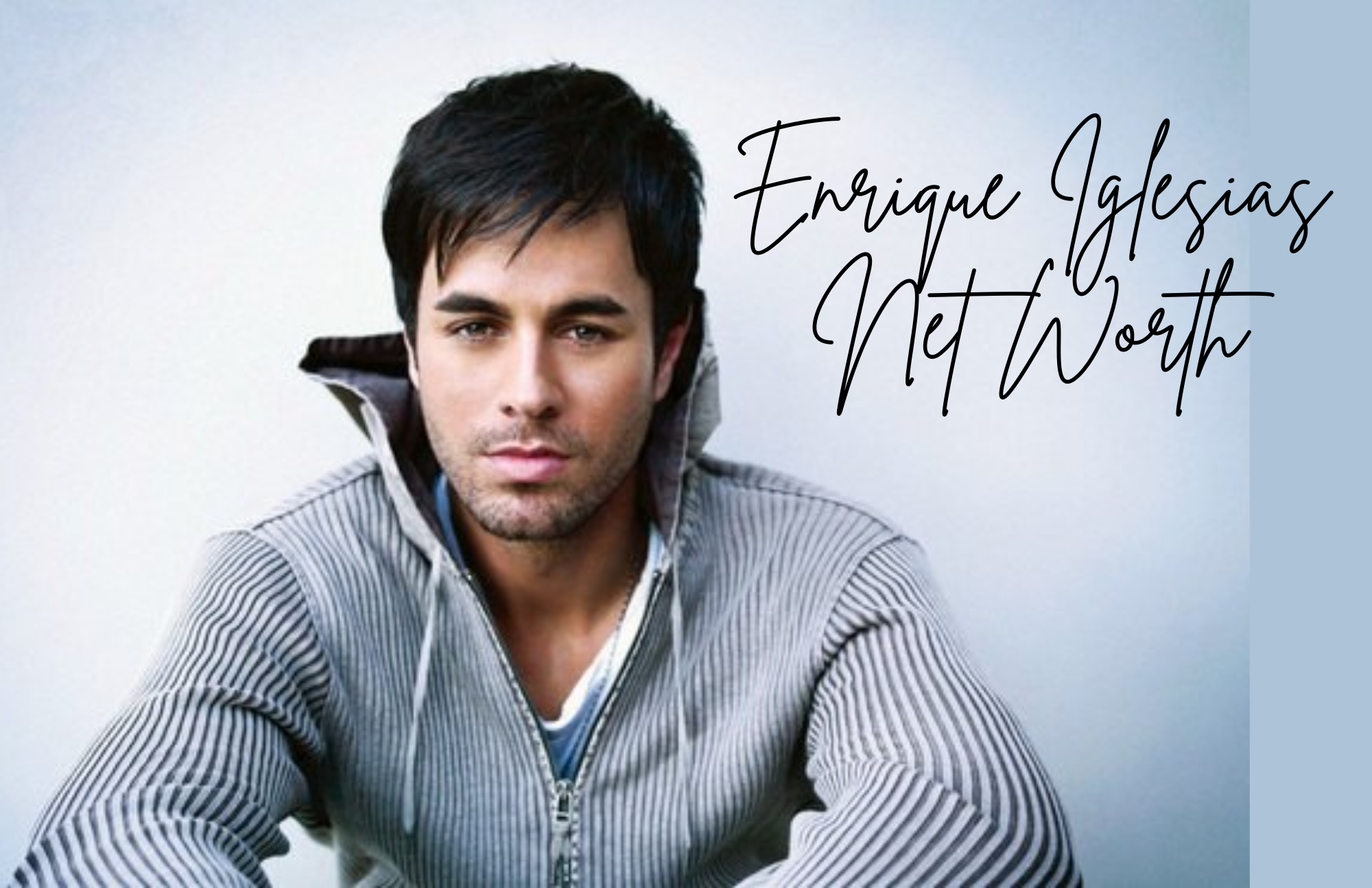 Enrique Iglesias Net Worth How Does His Wealth Rank Globally, And